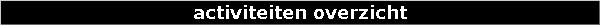 activiteiten overzicht
