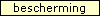 bescherming