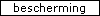 bescherming