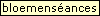 bloemensances