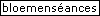 bloemensances